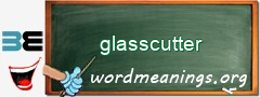 WordMeaning blackboard for glasscutter